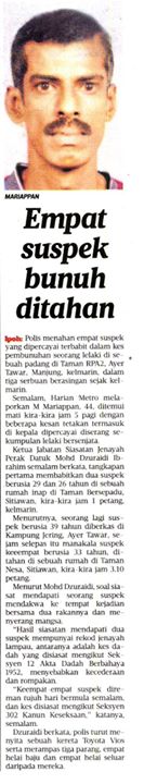 EMPAT SUSPEK BUNUH DITAHAN Empat Suspek Bunuh Ditahan