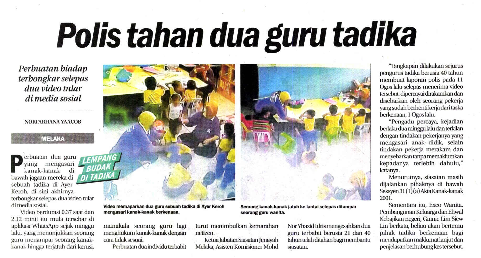 KES LEMPANG BUDAK TADIKA: POLIS SUDAH TAHAN DUA GURU YANG TERLIBAT Kes Lempang Budak Tadika Polis Sudah Tahan Dua Guru Yang Terlibat