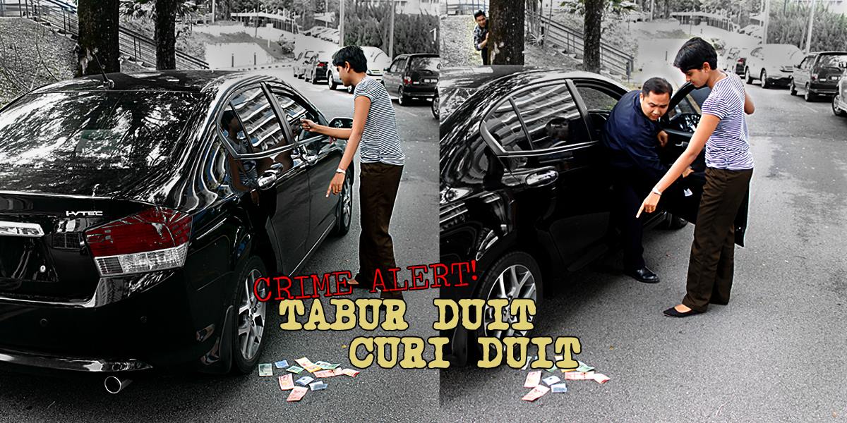 Crime Alert: Tabur Duit, Curi Duit Crime Alert Tabur Duit Curi Duit