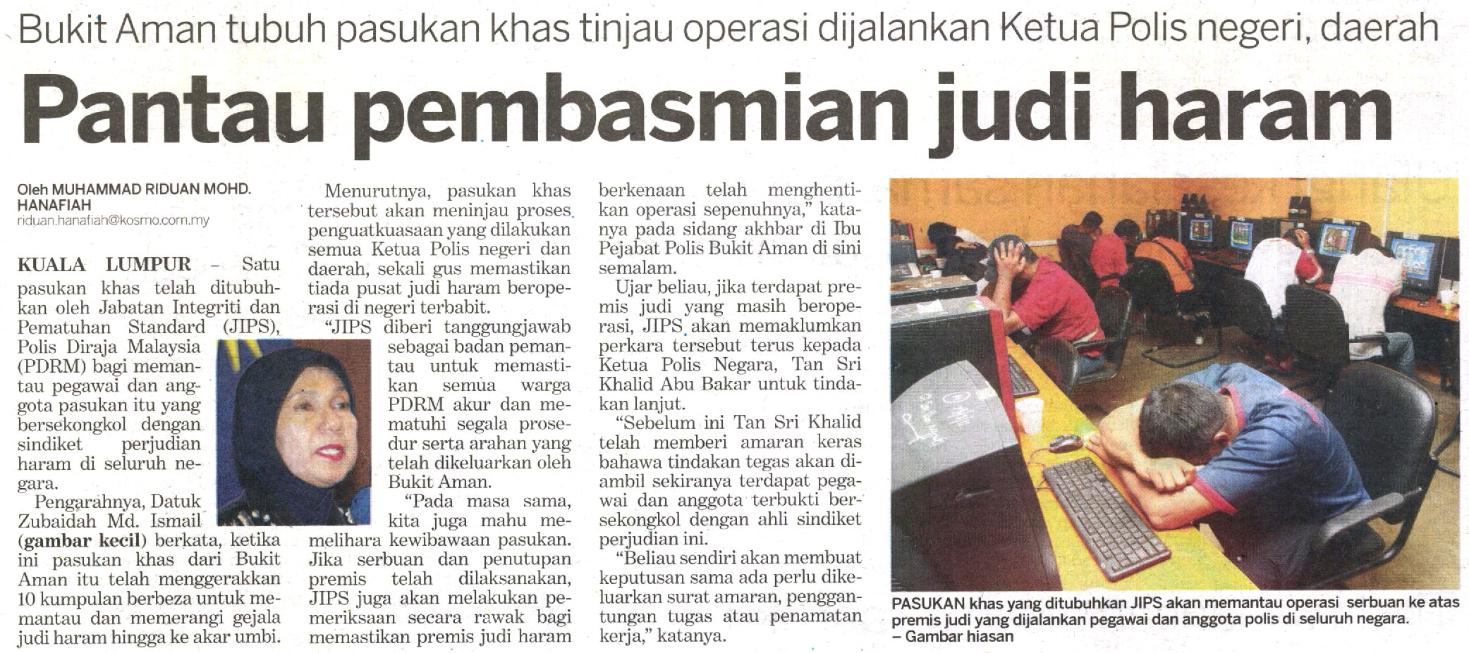 BUKIT AMAN TUBUH PASUKAN KHAS TINJAU OPERASI DIJALANKAN KETUA POLIS NEGERI, DAERAH PEMBASMIAN JUDI HARAM Bukit Aman Tubuh Pasukan Khas Tinjau Operasi Dijalankan Ketua Polis Negeri Daerah Pembasmian Judi Haram