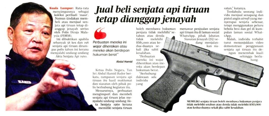 qw Keratan Akhbar Pilihan Jual Beli Senjata Api Tiruan Tetap Dianggap Jenayah