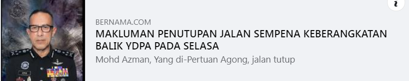 Artikel Pilihan Makluman Penutupan Jalan Sempena Keberangkatan Balik Ydpa Pada Selasa