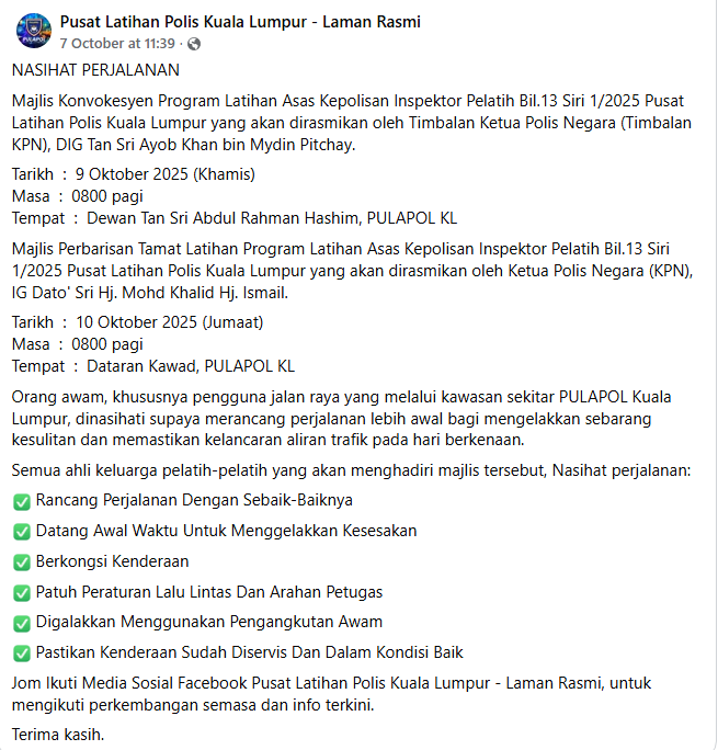 Hebahan Nasihat Perjalanan Sempena Majlis Konvokesyen Dan Perbarisan Tamat Latihan Inspektor Pelatih Pulapol Kl