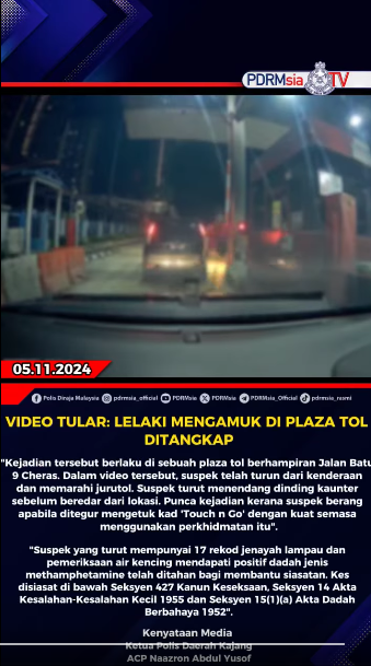 Video Tular Lelaki Mengamuk Di Plaza Tol Ditangkap