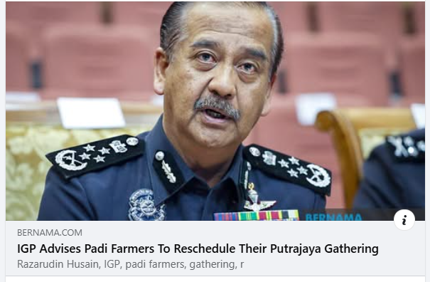 Artikel Pilihan Igp Advises Padi Farmers To Reschedule Their Putrajaya Gathering