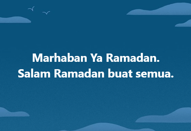 Marhaban Ya Ramadan Salam Ramadan Buat Semua
