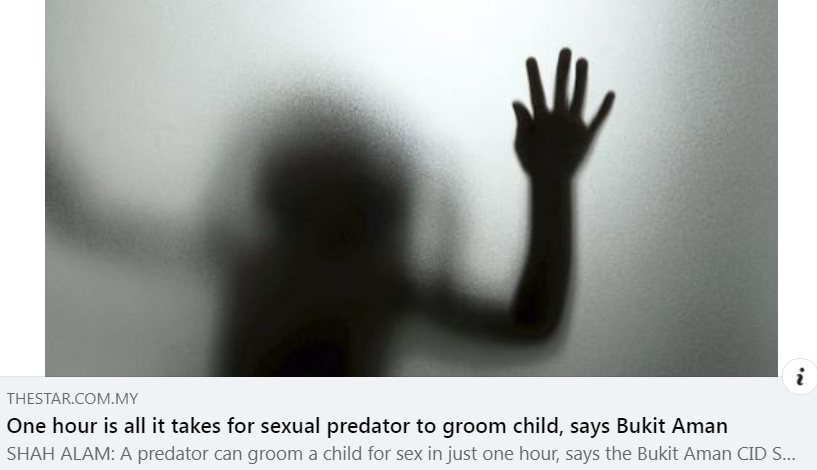 Artikel Pilihan One Hour Is All It Takes For Sexual Predator To Groom Child Says Bukit Aman