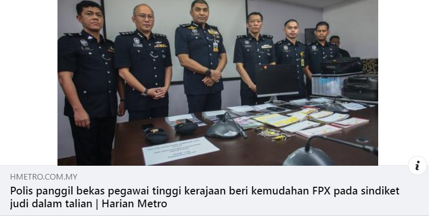 Update Artikel Pilihan Polis Panggil Bekas Pegawai Tinggi Kerajaan Beri Kemudahan Fpx Pada Sindiket Judi Dalam Talian