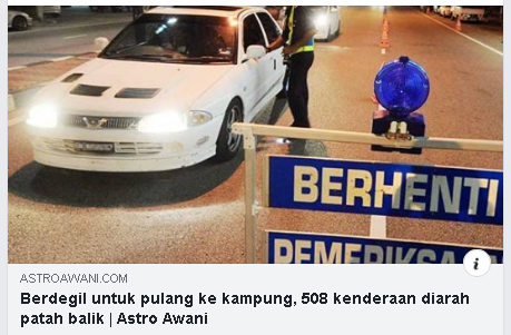 Pkpb Covid 19 Artikel Pilihan Berdegil Untuk Pulang Ke Kampung 508 Kenderaan Diarah Patah Balik