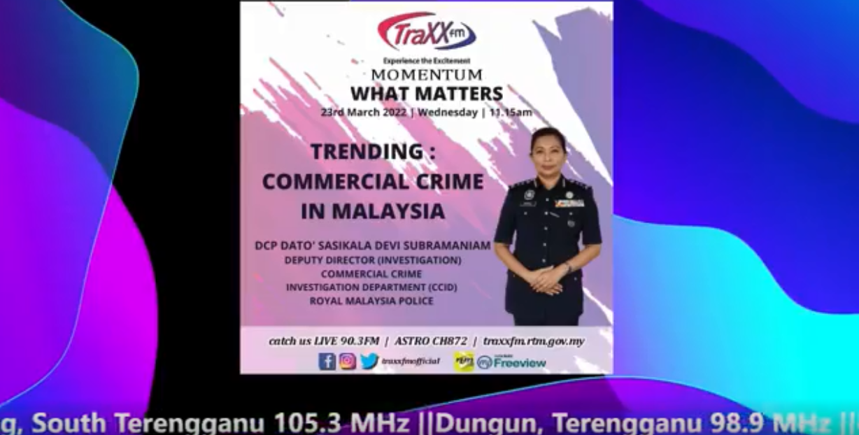 Hari Polis Ke 215 Rakaman Traxxfm What Matters Commercial Crime In Malaysia