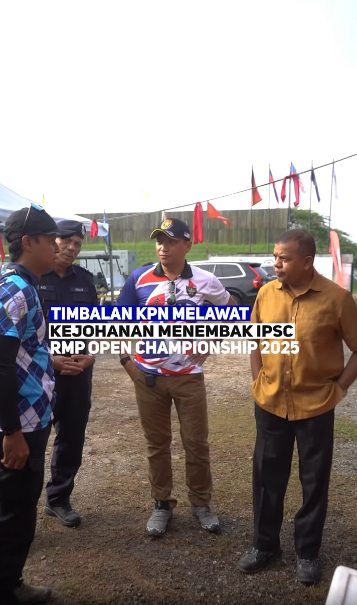 VIDEO PILIHAN: TIMBALAN KPN LAWAT KEJOHANAN MENEMBAK IPSC RMP OPEN CHAMPIONSHIP 2025