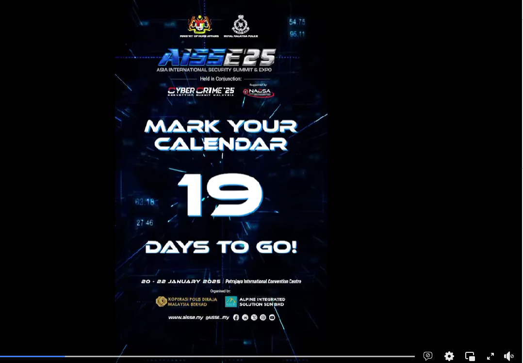 [HEBAHAN] COUNTDOWN PERSIDANGAN DAN EKSPO KESELAMATAN ANTARABANGSA ASIA 2025 (AISSE'25): 19 HARI LAGI