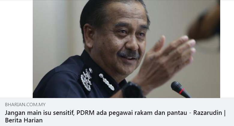 Artikel Pilihan Jangan Main Isu Sensitif Pdrm Ada Pegawai Rakam Dan Pantau Kpn