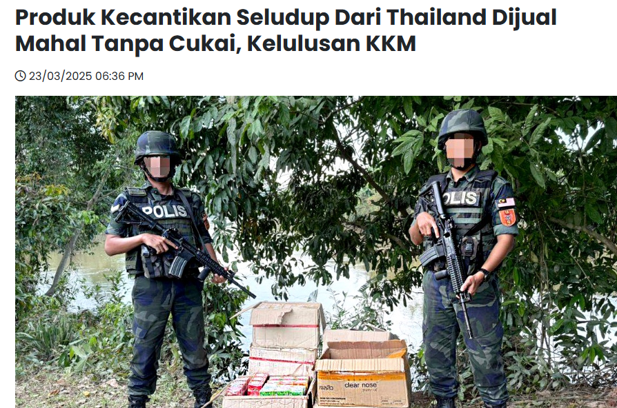 Artikel Pilihan Produk Kecantikan Seludup Dari Thailand Dijual Mahal Tanpa Cukai Kelulusan Kkm Kpn