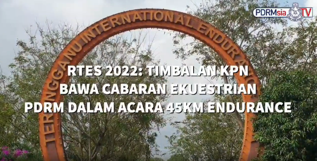 Video Pilihan Rtes 2022 Kebanggaan Pasukan Timbalan Kpn Berjaya Tamatkan Cabaran Ekuestrian