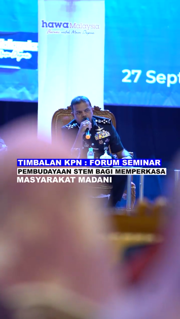 Timbalan Kpn Penuhi Undangan Sebagai Panel Forum Seminar Pembudayaan Stem Bagi Memperkasa Masyarakat Madani