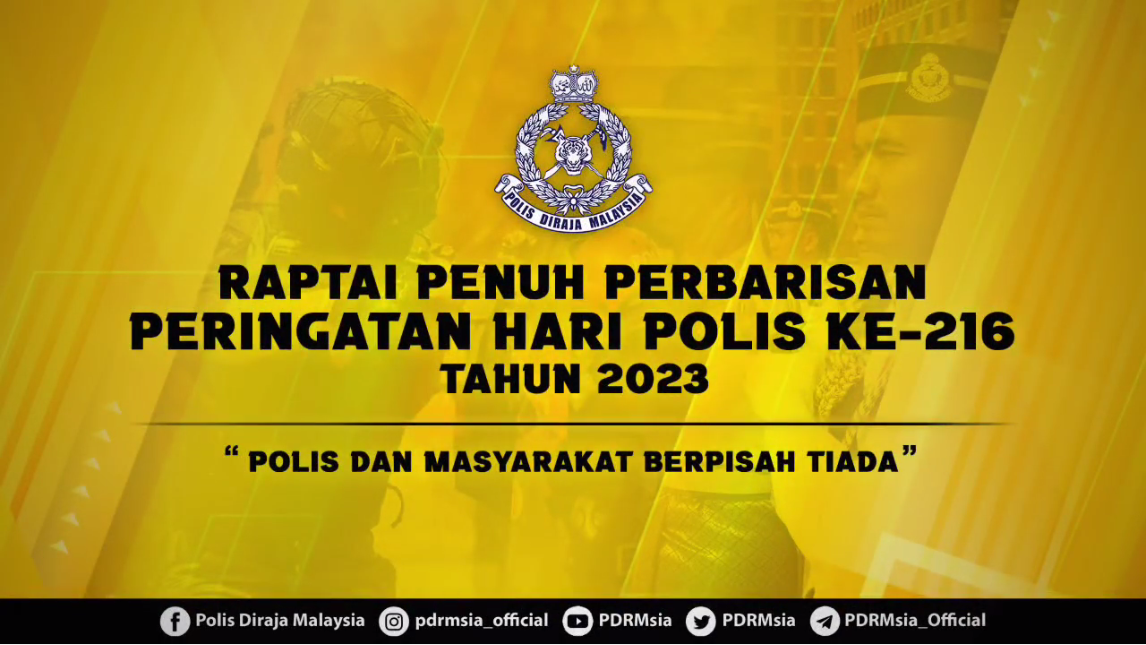 Hari Polis Ke 216 Derapan Langkah Keramat Kembali Membangkit Semangat Kita Adalah Satu