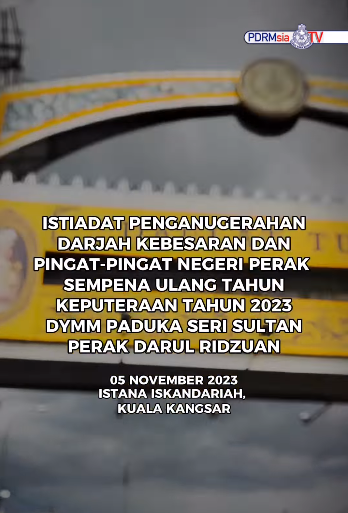 VIDEO PILIHAN: ISTIADAT PENGANUGERAHAN DARJAH KEBESARAN DAN PINGAT-PINGAT NEGERI PERAK SEMPENA ULANG TAHUN KEPUTERAAN TAHUN 2023 DYMM PADUKA SERI SULTAN PERAK D