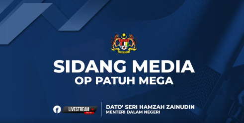 Sidang Media Op Patuh Mega Oleh Menteri Dalam Negeri Dato Seri Hamzah Zainudin