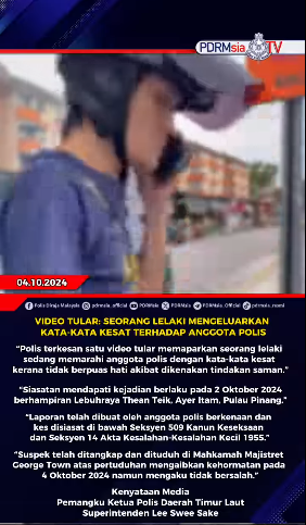 Video Tular Seorang Lelaki Mengeluarkan Kata Kata Kesat Terhadap Anggota Polis