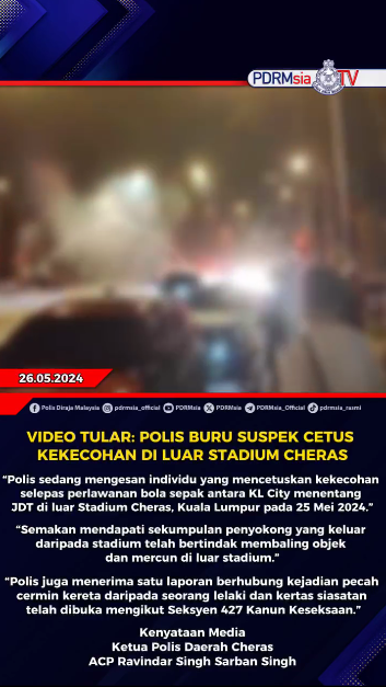Video Tular Polis Buru Suspek Cetus Kekecohan Di Luar Stadium Cheras