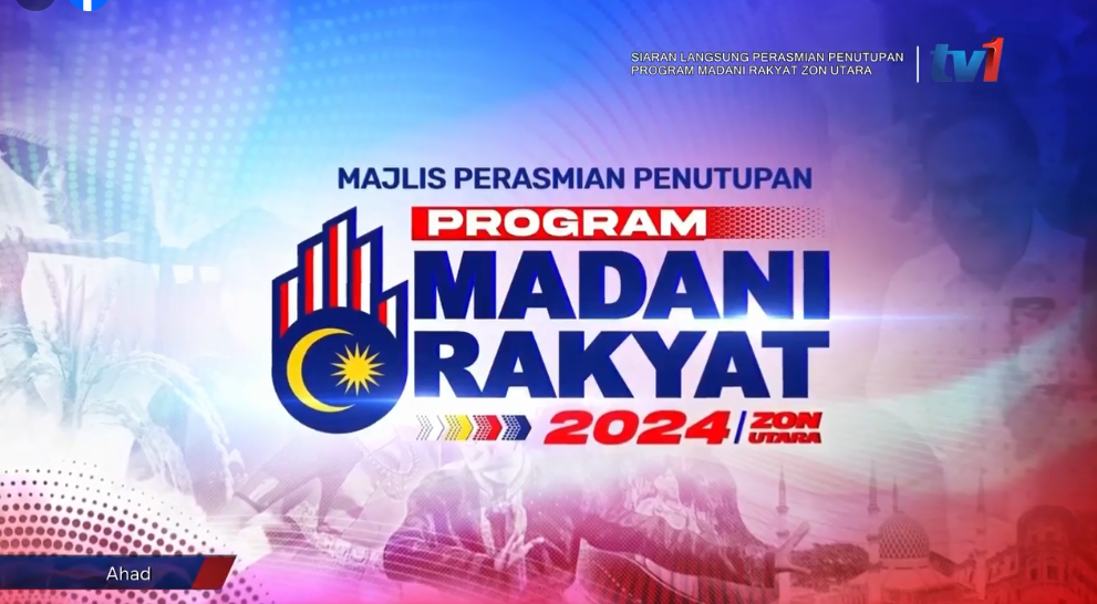 Live Perasmian Penutupan Program Madani Rakyat 2024 Zon Utara