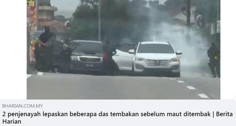 Artikel Pilihan 2 Penjenayah Lepaskan Beberapa Das Tembakan Sebelum Maut Ditembak